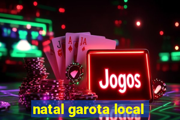 natal garota local